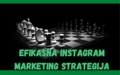 Kako kreirati efikasnu Instagram marketing strategiju